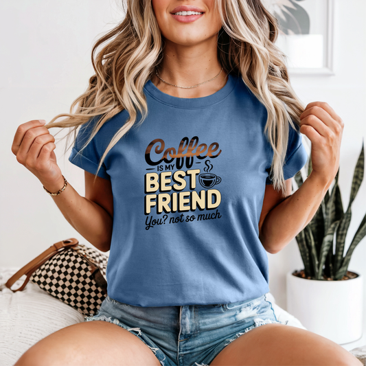 Comfort Colors® Coffee = Best Friend Graphic Tee, Funny Humor Tee, Coffee Lovers Shirt, Gift for Her, Gift for Him, Comfort Color Customs