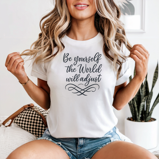 Comfort Colors® Be Yourself, the World Will Adjust Graphic Tee, Funny Humor Tee, Statement Shirt, Gift for Her, Gift for Him
