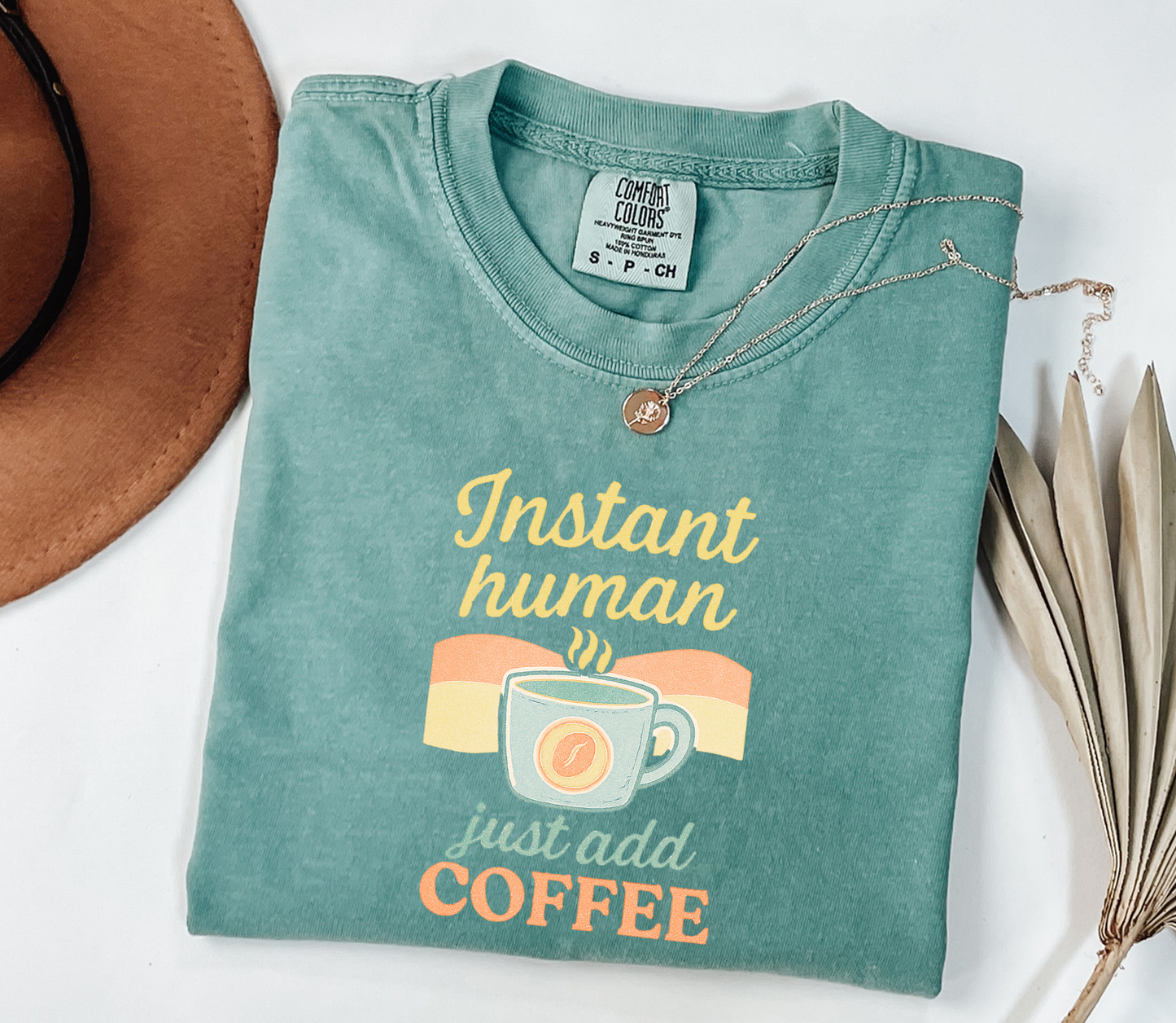Instant Human, just add Coffee V2 Graphic Tee, Funny Humor Tee, Coffee Lovers Shirt, Gift for Her, Gift for Him, Comfort Colors®