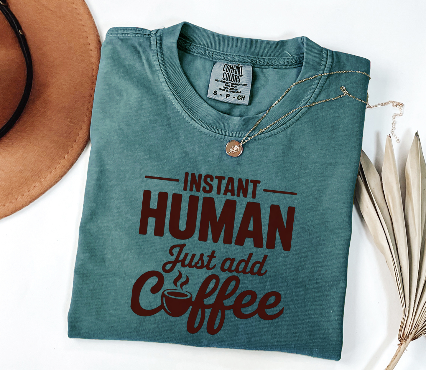 Instant Human, just add Coffee V3 Graphic Tee, Funny Humor Tee, Coffee Lovers Shirt, Gift for Her, Gift for Him, Comfort Colors®