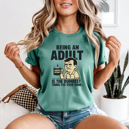 Funny Adulting Graphic Tee, Funny Humor Tee, Statement Shirt, Gift for Her, Gift for Him, Comfort Colors®