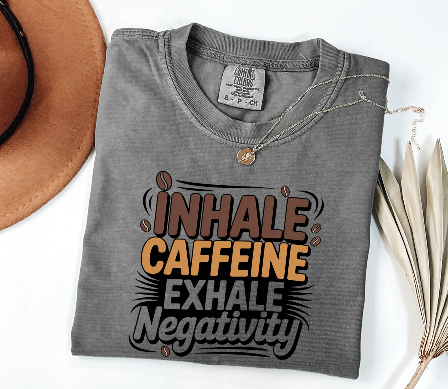 Inhale Caffeine Exhale Negativity V2 Graphic Tee, Funny Tee, Coffee Lovers Shirt, Gift for Her, Gift for Him, Comfort Colors®