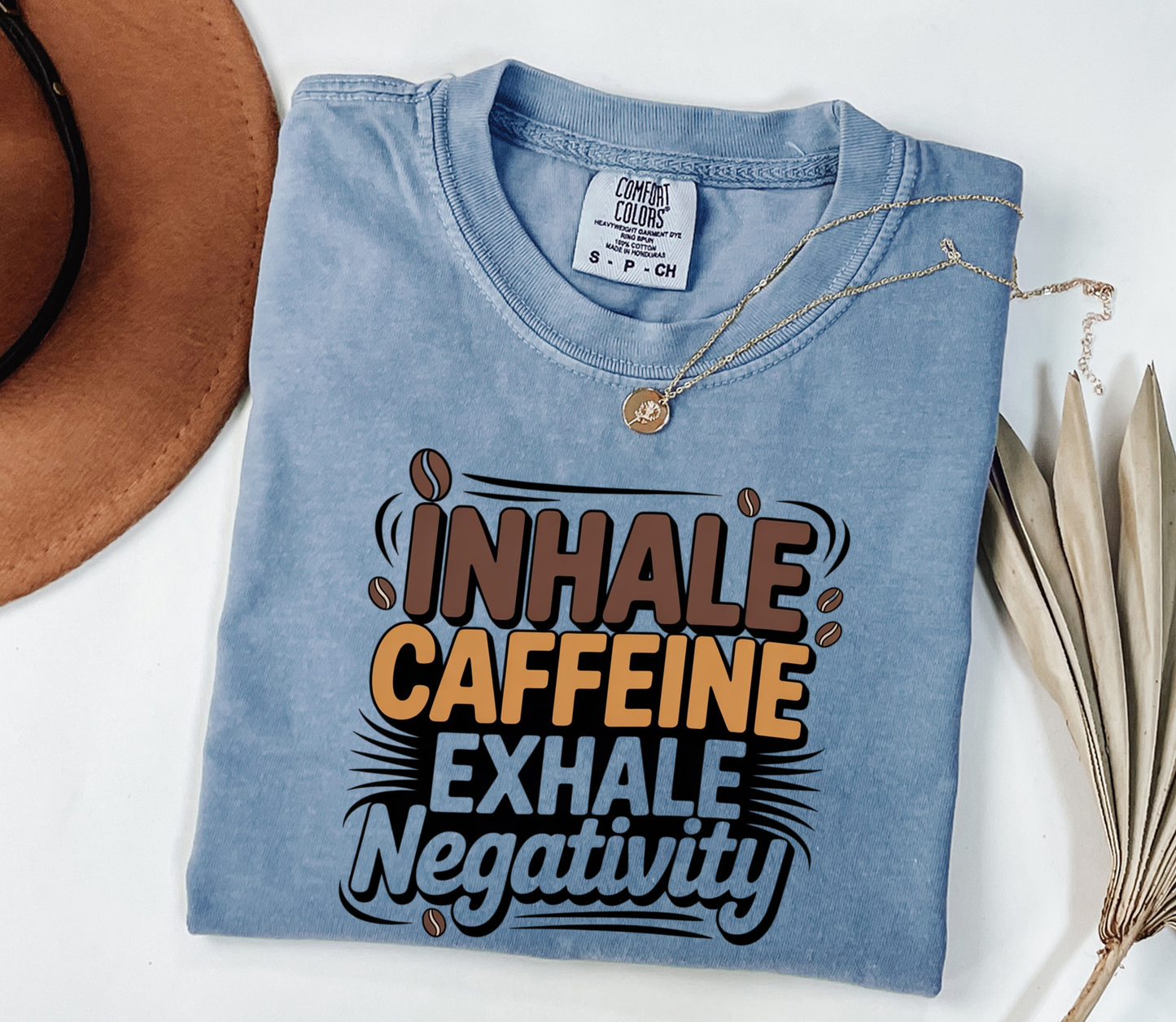 Inhale Caffeine Exhale Negativity V2 Graphic Tee, Funny Tee, Coffee Lovers Shirt, Gift for Her, Gift for Him, Comfort Colors®