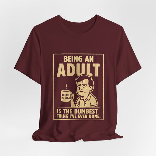 Bella+Canvas® Funny Adulting Graphic Tee, Funny Humor Tee, Statement Shirt, Gift for Her, Gift for Him